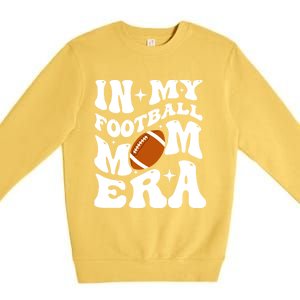 Funny In My Football Mom Era Cool Gift Premium Crewneck Sweatshirt