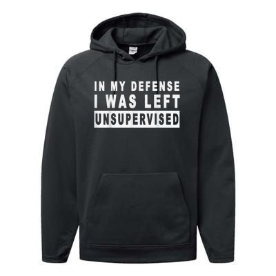 Funny In My Defense I Was Left Unsupervised Short Sleeve Performance Fleece Hoodie