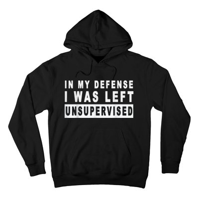 Funny In My Defense I Was Left Unsupervised Short Sleeve Hoodie