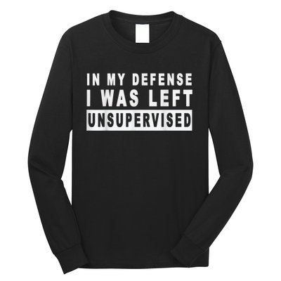 Funny In My Defense I Was Left Unsupervised Short Sleeve Long Sleeve Shirt