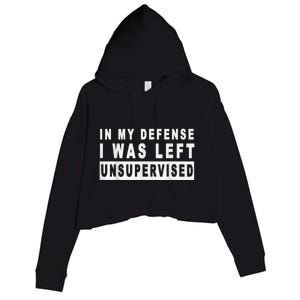 Funny In My Defense I Was Left Unsupervised Short Sleeve Crop Fleece Hoodie