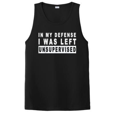 Funny In My Defense I Was Left Unsupervised Short Sleeve PosiCharge Competitor Tank