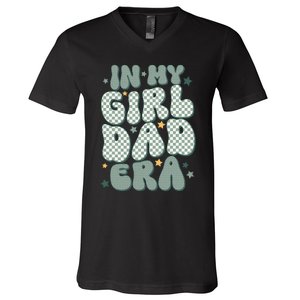 Funny In My Girl Dad Era Fathers Day V-Neck T-Shirt