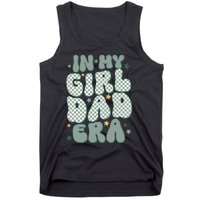 Funny In My Girl Dad Era Fathers Day Tank Top