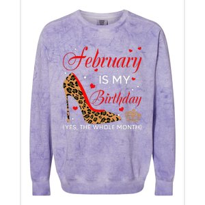 February Is My Birthday Yes The Whole Month High Heel Colorblast Crewneck Sweatshirt