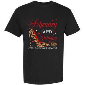 February Is My Birthday Yes The Whole Month High Heel Garment-Dyed Heavyweight T-Shirt