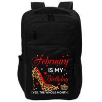 February Is My Birthday Yes The Whole Month High Heel Impact Tech Backpack