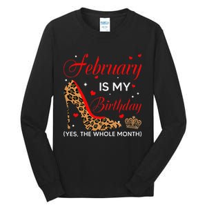 February Is My Birthday Yes The Whole Month High Heel Tall Long Sleeve T-Shirt