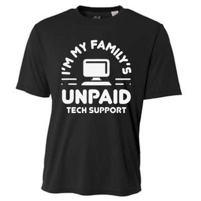 Funny IM My FamilyS Unpaid Tech Support Computer Engineer Cooling Performance Crew T-Shirt