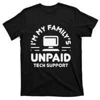 Funny IM My FamilyS Unpaid Tech Support Computer Engineer T-Shirt