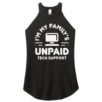 Funny IM My FamilyS Unpaid Tech Support Computer Engineer Women’s Perfect Tri Rocker Tank