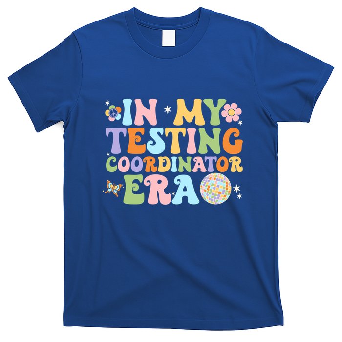 Funny In My Testing Coordinator Era Motivational Students Cute Gift T-Shirt