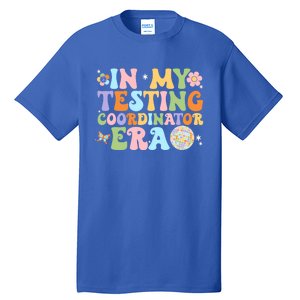 Funny In My Testing Coordinator Era Motivational Students Cute Gift Tall T-Shirt