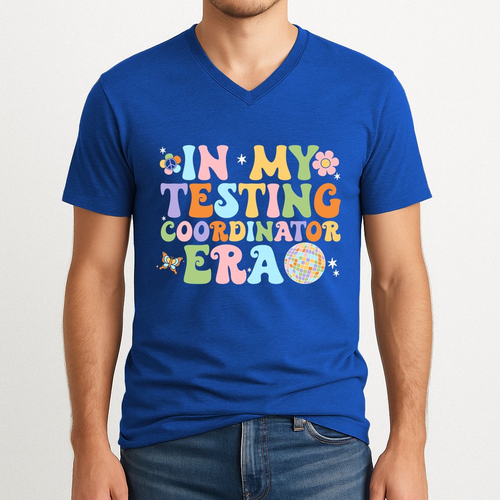 Funny In My Testing Coordinator Era Motivational Students Cute Gift V-Neck T-Shirt