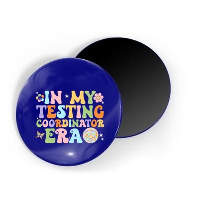 Funny In My Testing Coordinator Era Motivational Students Cute Gift Magnet