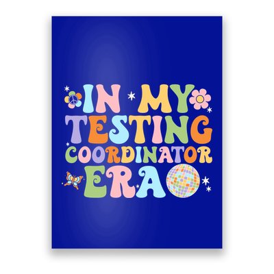 Funny In My Testing Coordinator Era Motivational Students Cute Gift Poster