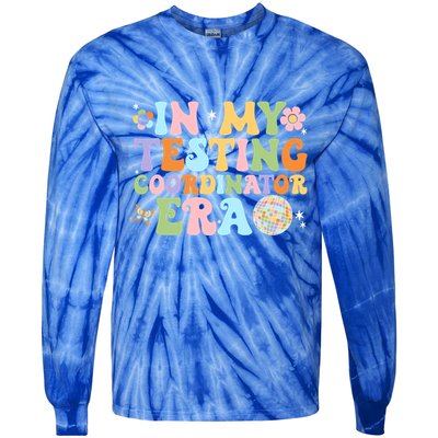 Funny In My Testing Coordinator Era Motivational Students Cute Gift Tie-Dye Long Sleeve Shirt