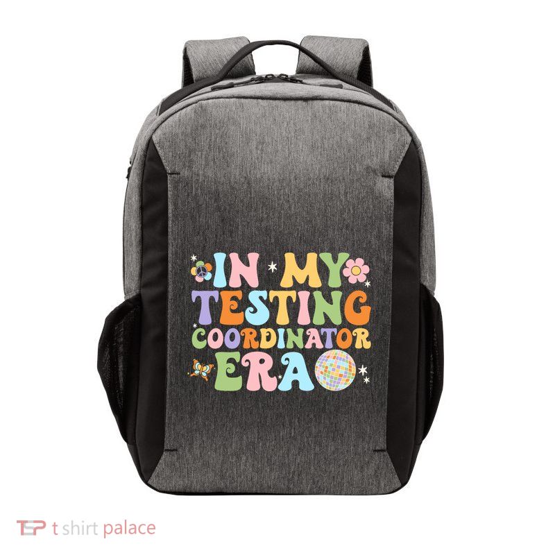 Funny In My Testing Coordinator Era Motivational Students Cute Gift Vector Backpack