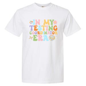 Funny In My Testing Coordinator Era Motivational Students Cute Gift Garment-Dyed Heavyweight T-Shirt