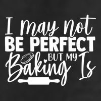 Funny I May Not Be Perfect But My Baking Is Cupcakes Design Gift Garment-Dyed Fleece Hoodie