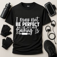 Funny I May Not Be Perfect But My Baking Is Cupcakes Design Gift Performance Shirt