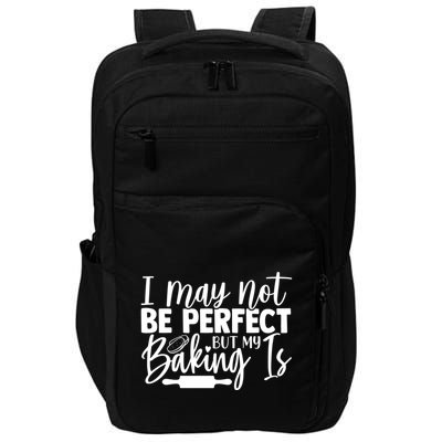 Funny I May Not Be Perfect But My Baking Is Cupcakes Design Gift Impact Tech Backpack