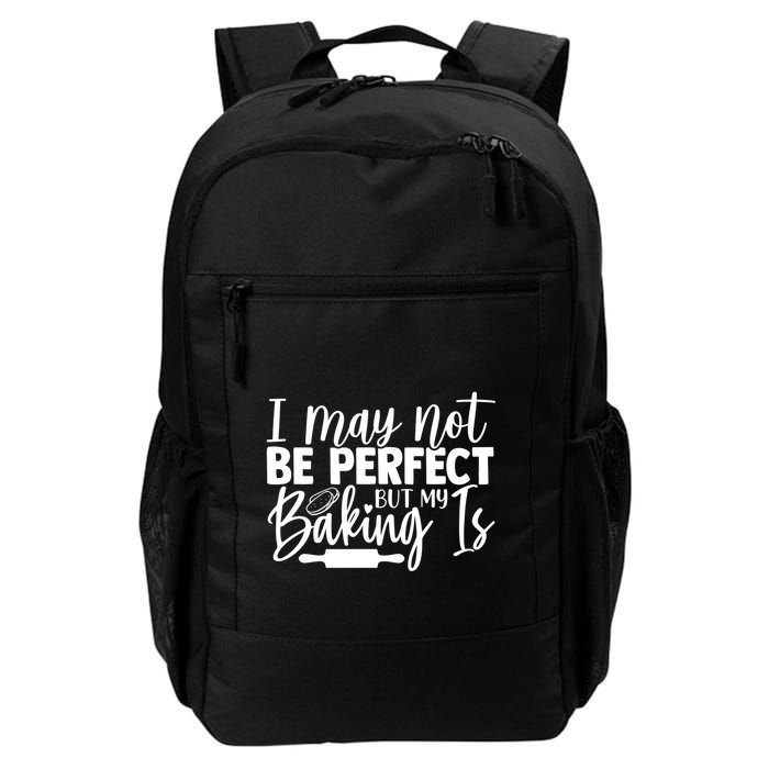 Funny I May Not Be Perfect But My Baking Is Cupcakes Design Gift Backpack
