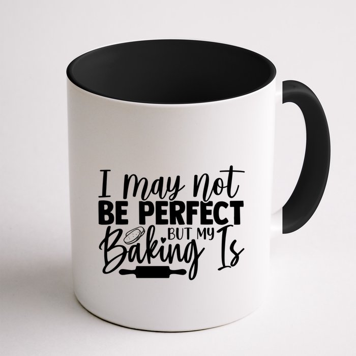 Funny I May Not Be Perfect But My Baking Is Cupcakes Design Gift Mug