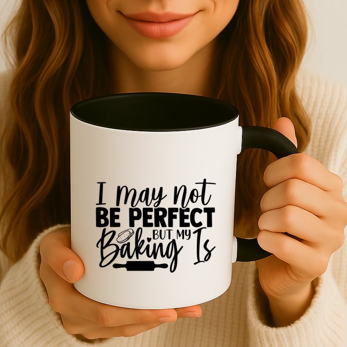 Funny I May Not Be Perfect But My Baking Is Cupcakes Design Gift Mug