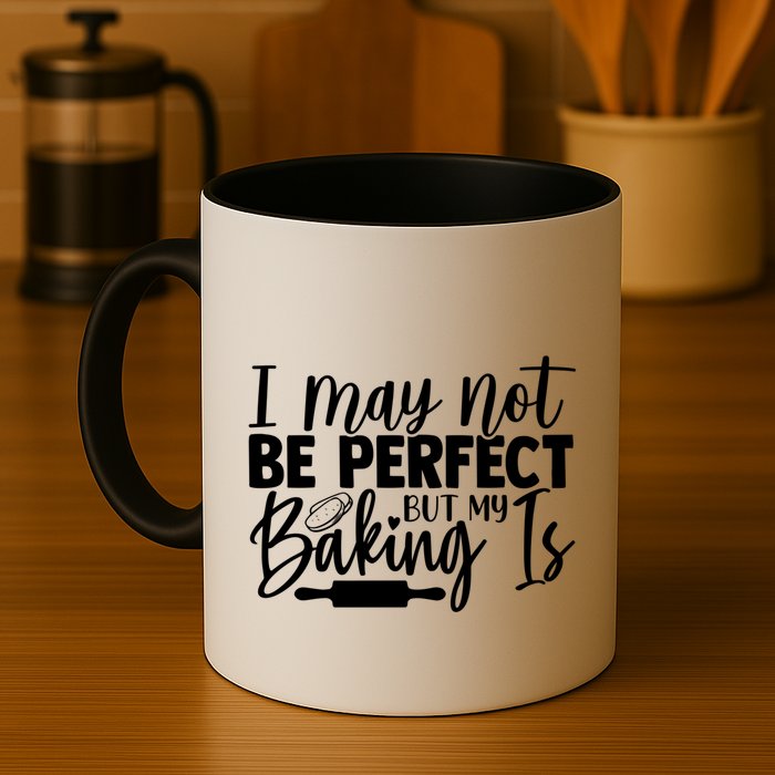 Funny I May Not Be Perfect But My Baking Is Cupcakes Design Gift Mug
