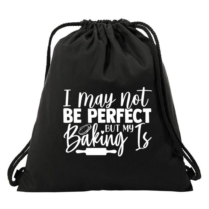 Funny I May Not Be Perfect But My Baking Is Cupcakes Design Gift Drawstring Bag