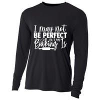 Funny I May Not Be Perfect But My Baking Is Cupcakes Design Gift Cooling Performance Long Sleeve Crew