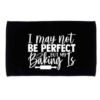 Funny I May Not Be Perfect But My Baking Is Cupcakes Design Gift Microfiber Hand Towel