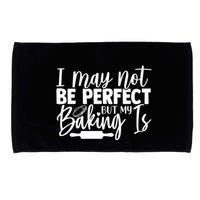 Funny I May Not Be Perfect But My Baking Is Cupcakes Design Gift Microfiber Hand Towel