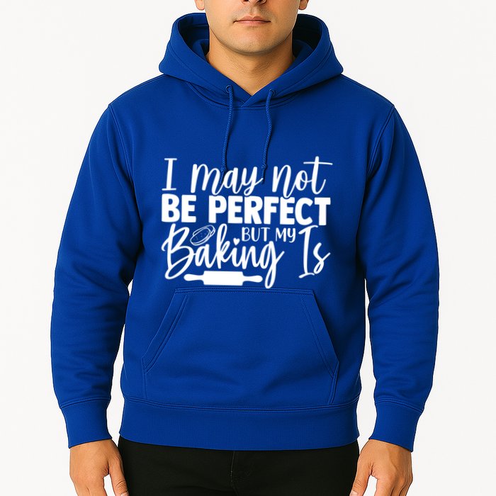 Funny I May Not Be Perfect But My Baking Is Cupcakes Design Gift Hoodie