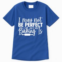 Funny I May Not Be Perfect But My Baking Is Cupcakes Design Gift Tall T-Shirt