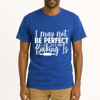 Funny I May Not Be Perfect But My Baking Is Cupcakes Design Gift Tall T-Shirt
