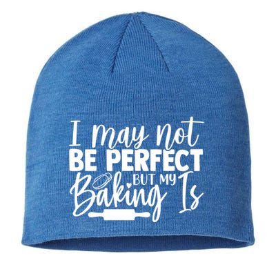 Funny I May Not Be Perfect But My Baking Is Cupcakes Design Gift Sustainable Beanie