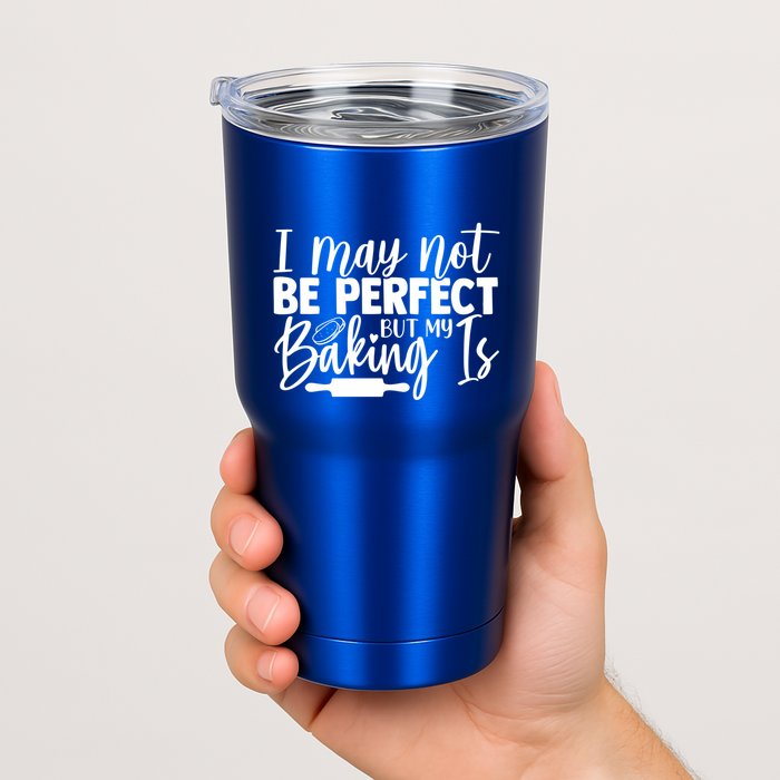 Funny I May Not Be Perfect But My Baking Is Cupcakes Design Gift Tumbler