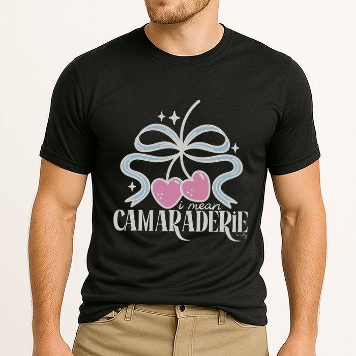 Funny I Mean Camaraderie Terriblay Cooling Performance Crew T-Shirt
