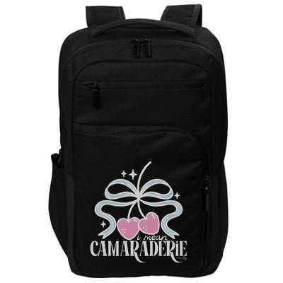 Funny I Mean Camaraderie Terriblay Impact Tech Backpack