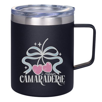 Funny I Mean Camaraderie Terriblay 12oz Stainless Steel Coffee Mug