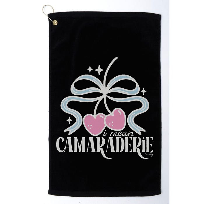 Funny I Mean Camaraderie Terriblay Golf Towel