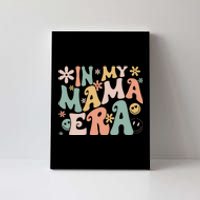 Funny In My Mama Era Lover Groovy Retro Mom Mother's Day Canvas