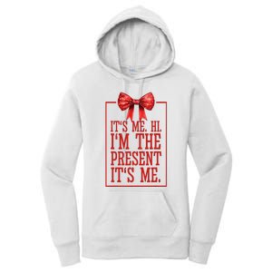 Funny ItS Me Hi IM The Present ItS Me Women's Pullover Hoodie