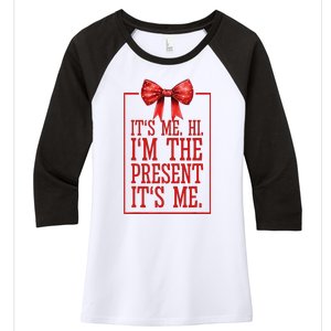 Funny ItS Me Hi IM The Present ItS Me Women's Tri-Blend 3/4-Sleeve Raglan Shirt