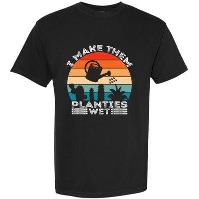 Funny I Make Them Planties Wet Vintage Gardener Gardening Gift Garment-Dyed Heavyweight T-Shirt