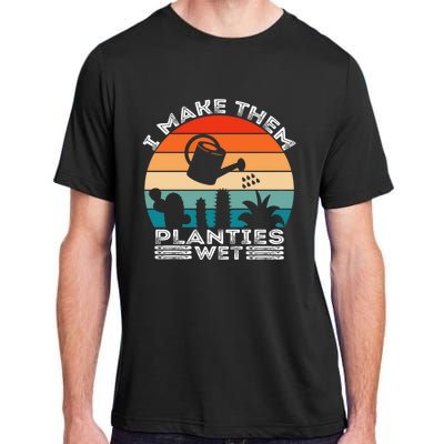 Funny I Make Them Planties Wet Vintage Gardener Gardening Gift Adult ChromaSoft Performance T-Shirt