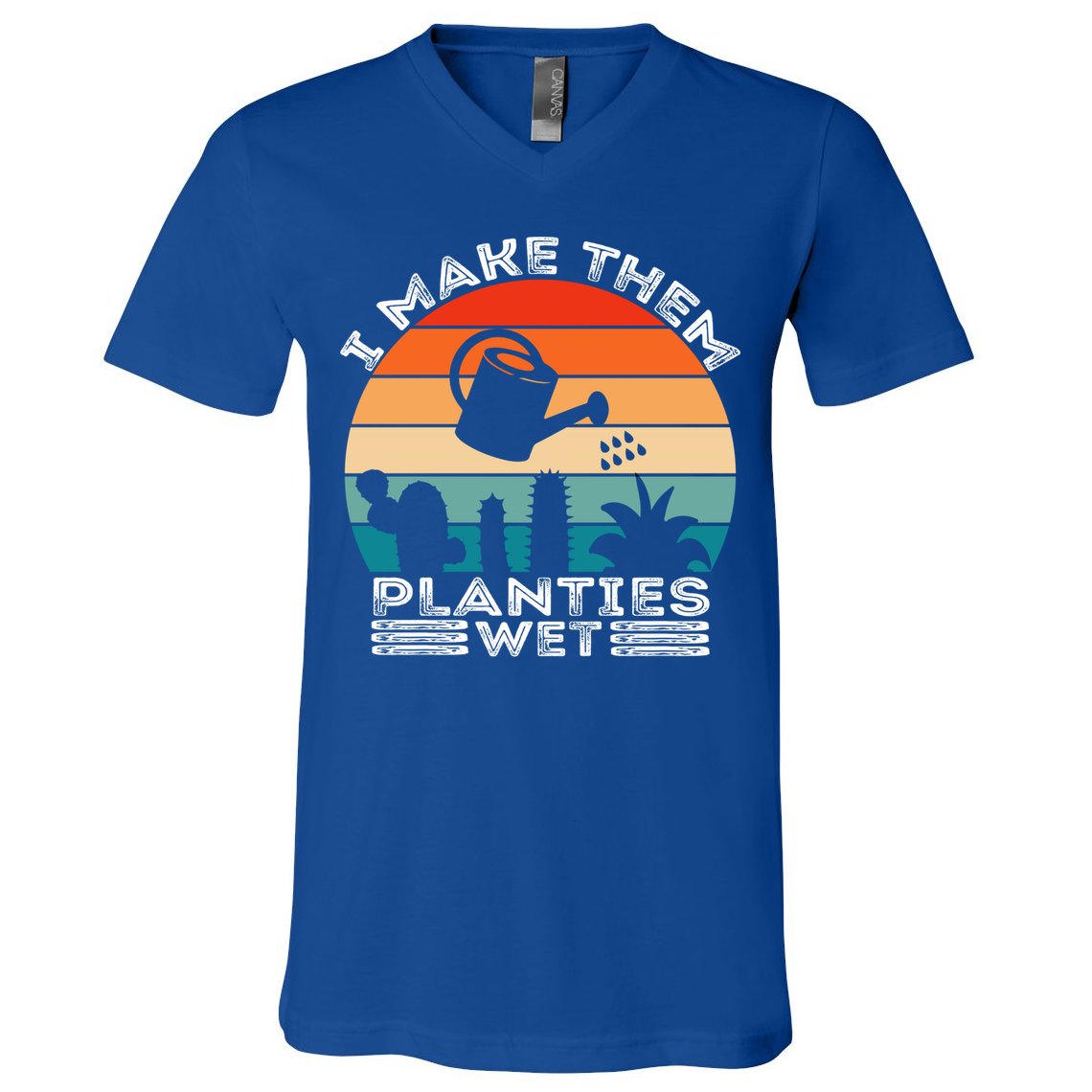 Funny I Make Them Planties Wet Vintage Gardener Gardening Gift V-Neck T-Shirt