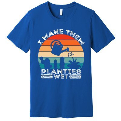 Funny I Make Them Planties Wet Vintage Gardener Gardening Gift Premium T-Shirt